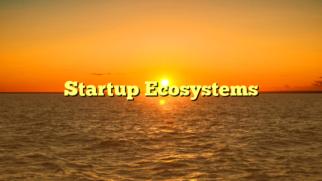 Startup Ecosystems