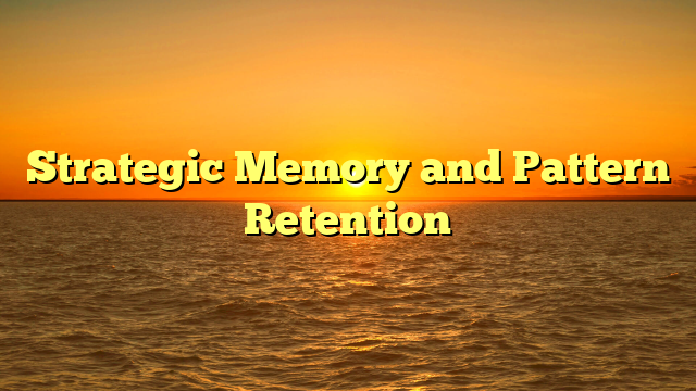 Strategic Memory and Pattern Retention